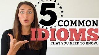 TOP 5 English Idioms  Vocabulary you need to know