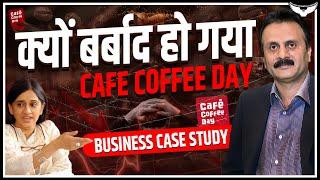 Rise And Fall Of CCD  Cafe Coffee Day Case Study  Rahul Malodia