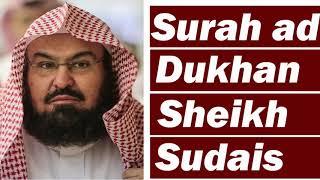 Surah Ad Dukhan THE SMOKE Chapter 59 by Sheikh Abdur Rahman As Sudais