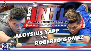 10-Ball - ROBERTO GOMEZ vs ALOYSIUS YAPP - 2023 International Open Bigfoot 10-Ball Challenge