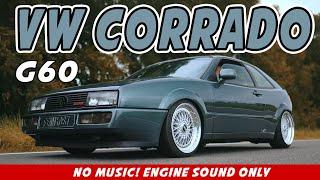 VW CORRADO I Engine Sound only  G60 230PS  4K