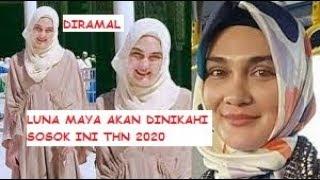 LUNA MAYA DIRAMAL TAHUN 2020 AKAN DINIKAHI SOSOK INI BAGAIMANA REAKSI LUNA..