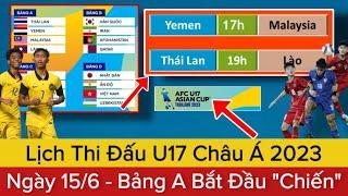 Lịch Thi Đấu VCK U17 Châu Á Hôm Nay Ngày 156  Thái Lan - Lào Yemen - Malaysia  Dự Đoán Tỷ Số