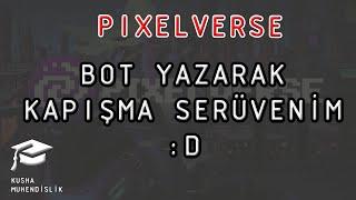 PIXELVERSE BOT KURARAK  SAVAŞTIK 