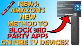  EXCLUSIVE NEWS Amazons New Way To Block 3rd Party Apps on Fire TV Devices 