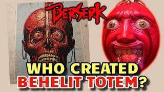 Behelit Anatomy - Who Created The Cursed Totem What Is Its Purpose? Whats The Source Of Its Power?