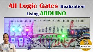 Realization of All Logic Gates Using Arduino  Matching Truth Table  NOT OR AND NOR NAND XOR XNOR