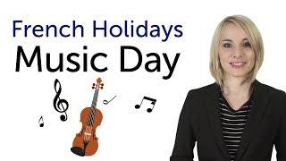 Learn French Holidays - Music Day - Fête de la musique