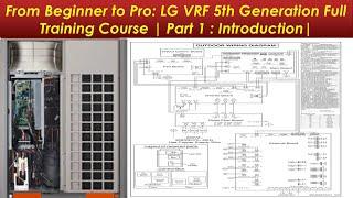 From Beginner to Pro LG VRF 5th Generation Full Training Course  Part 1  Introduction