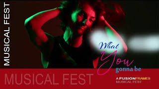 WHAT YOU GONNA BE... A Musical Fest 2022  English Moive Song 2022  Festival Music 2022  HD