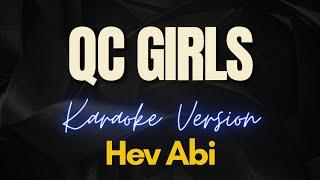 QC GIRLS - Hev Abi Karaoke