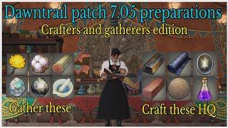 Crafting and gathering preparations patch 7.05