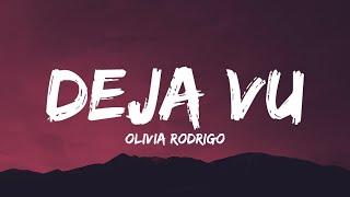 Olivia Rodrigo - deja vu Lyrics