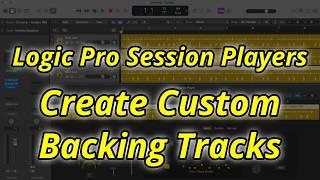 How To Create Practice Backing Tracks With Logic Pro Session Players