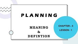 Meaning and Definition of Planning  Planning Function  Functions of Management