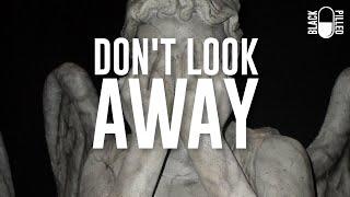 Dont Look Away