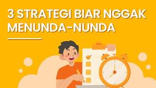 3 Cara Optimal Buat Tidak Menunda-Nunda Tips Anti Prokrastinasi dan Melawan Rasa Malas