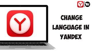 How To Change Language In Yandex 2023 QUICK