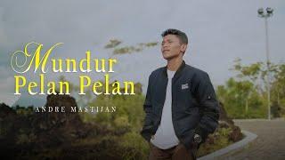 ANDRE MASTIJAN - MUNDUR PELAN PELAN OFFICIAL MUSIC VIDEO