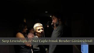 Sarp Levendoğlu ve Naz Çağla Irmak Beraber Görüntülendi