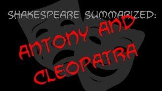 Shakespeare Summarized Antony and Cleopatra