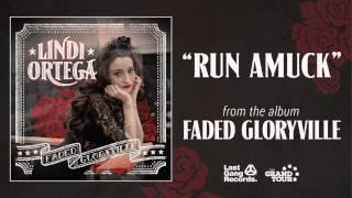 Lindi Ortega - Run Amuck