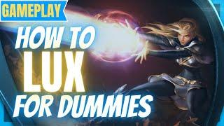 Lux S Grade Highest DMG - How To Play Lux for Dummies - Full Gameplay Commentary Guide Season 11