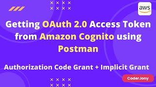 Getting Access Token from Amazon Cognito using Postman  Authorization Code Grant and Implicit Grant