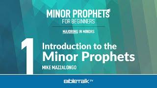 Minor Prophets Bible Study – Mike Mazzalongo  BibleTalk.tv