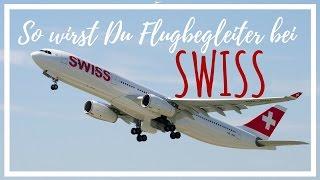 So wirst du FLUGBEGLEITER bei SWISS - Vor- und Nachteile