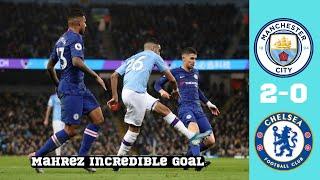 Mahrez SCORES Incredible Free Kick As City BEAT Chelsea  Man City 2-0 Chelsea