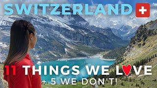 SWITZERLAND  11 Things We Love + 5 Things We Don’t  Trip to Switzerland