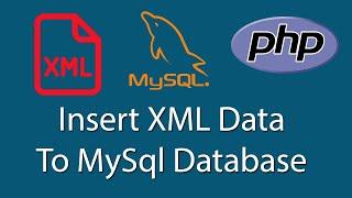 Insert XML Data To MySQL Database Using PHP