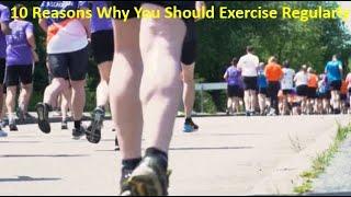 10 Reasons Why You Should Exercise Regularly