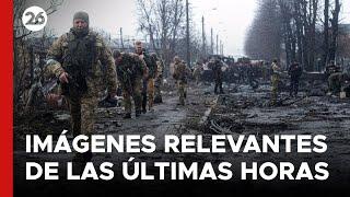 GUERRA RUSIA - UCRANIA  Las imágenes y hechos más relevantes de las últimas horas