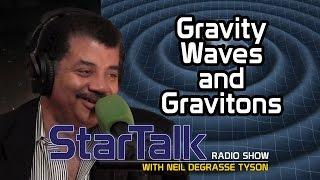 Neil deGrasse Tyson Explains Gravitational Waves and Gravitons