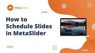 How to Schedule Slides in MetaSlider