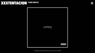 XXXTENTACION - YuNg BrAtZ Audio