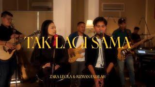 Zara Leola & Rizwan Fadilah - Tak Lagi Sama Live Session