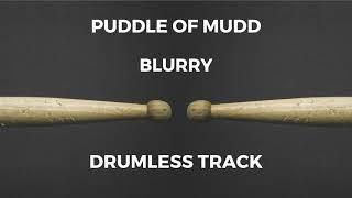 Puddle of Mudd - Blurry drumless