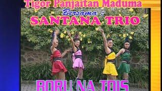 Trio Santana Feat Tigor Panjaitan - Boru Na Tois  Official Music video 