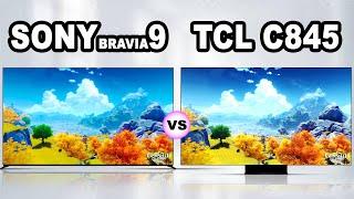 Sony BRAVIA 9 vs TCL C845 mini LED LCD TV  Best  Mini LED  Smart TV  TV Ever?