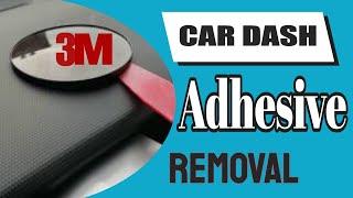 Dash adhesive removal