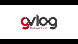 A New Blackpool Vlog - gVlog From Blackpools Grand