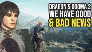 Dragons Dogma 2 - There Is A Lot Of Good But Also Bad News...