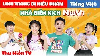 LINH TRANG BỊ HIỂU NHẦM  Sáng Tạo Cùng NuVi  Truyện Cổ tích Đời thực Hay Nhất  Thu Hiền TV