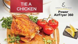 Emeril Power AirFryer 360  How to tie a chicken