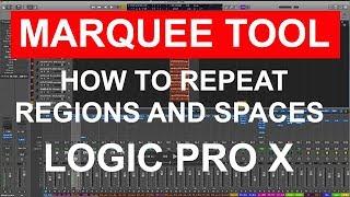 MARQUEE TOOL How to repeat regions and spaces together LOGIC PRO X