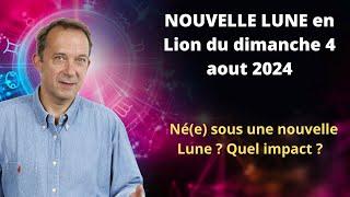 Nouvelle lune du dimanche 4 aout 2024