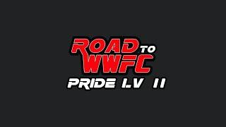 Road to WWFC Pride LV-2